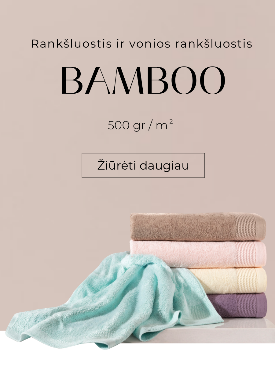 Bambukiniai rankšluosčiai ir vonios rankšluosčiai BAMBOO
